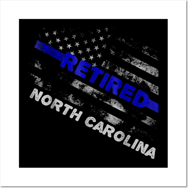 Thin Blue Line Distressed Retired Police North Carolina Gift Wall Art by Sinclairmccallsavd